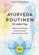 Cover-Bild zum Titel 'Ayurveda-Routinen für jeden Tag' von 'Helena Himmelsbach'