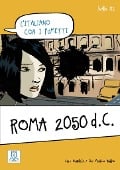Roma 2050 d.C. - Carlo Guastalla, Ciro Massimo Naddeo