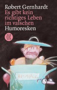Cover-Bild zum Titel 'Es gibt kein richtiges Leben im valschen' von 'Robert Gernhardt'