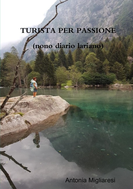 Turista per passione - Antonia Migliaresi