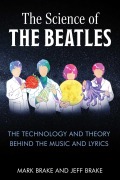 Cover-Bild zum Titel 'The Science of The Beatles' von 'Mark Brake, Jeff Brake'