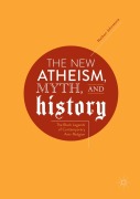 Cover-Bild zum Titel 'The New Atheism, Myth, and History' von 'Nathan Johnstone'