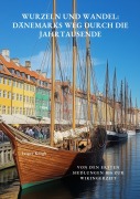 Wurzeln und Wandel: Dänemarks Weg durch die Jahrtausende - Jasper Krogh