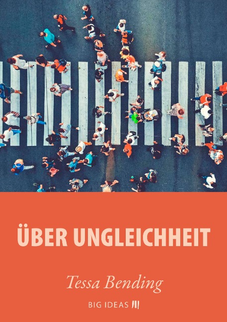 Über Ungleichheit - Tessa Bending