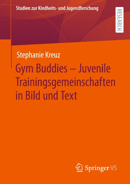 Gym Buddies ¿ Juvenile Trainingsgemeinschaften in Bild und Text - Stephanie Kreuz