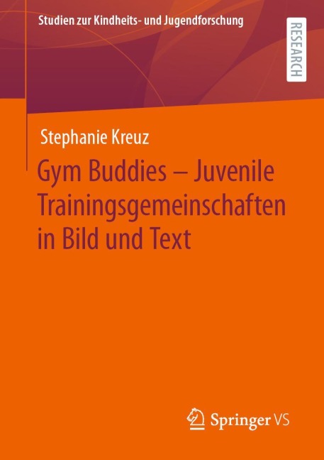Gym Buddies - Juvenile Trainingsgemeinschaften in Bild und Text - Stephanie Kreuz
