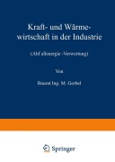 Cover-Bild zum Titel 'Kraft- und Wärmewirtschaft in der Industrie' von 'M. Gerbel'