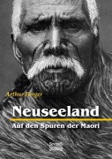 Cover-Bild zum Titel 'Neuseeland - Auf den Spuren der Maori' von 'Arthur Berger'