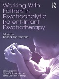 Cover-Bild zum Titel 'Working With Fathers in Psychoanalytic Parent-Infant Psychotherapy' von ''