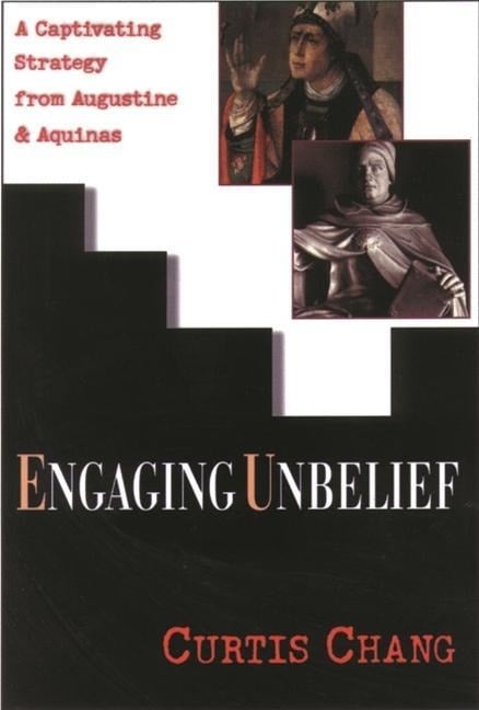 Engaging unbelief - Curtis Chang