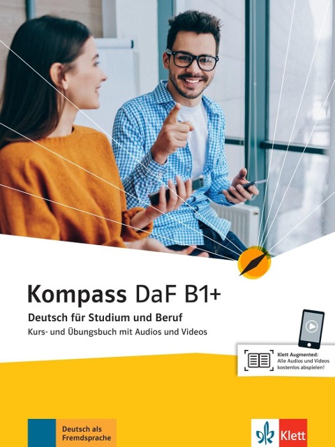 Kompass DaF B1+. Kurs- und Übungsbuch - Birgit Braun, Nadja Fügert, Friederike Jin, Klaus Mautsch, Ilse Sander