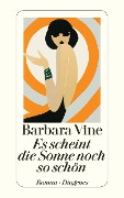 Cover-Bild zum Titel 'Es scheint die Sonne noch so schön' von 'Barbara Vine'