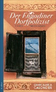 Cover-Bild zum Titel 'Der Engadiner Dorfpolizist' von 'Gian Maria Calonder'