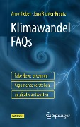 Cover-Bild zum Titel 'Klimawandel FAQs - Fake News erkennen, Argumente verstehen, qualitativ antworten' von 'Arno Kleber, Jana Richter-Krautz'