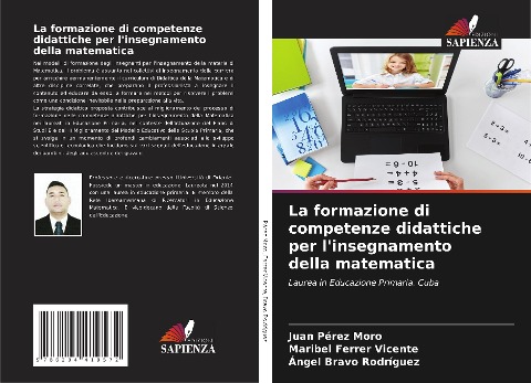 La formazione di competenze didattiche per l'insegnamento della matematica - Juan Pérez Moro, Maribel Ferrer Vicente, Àngel Bravo Rodríguez