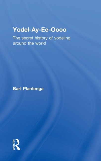 Yodel-Ay-Ee-Oooo - Bart Plantenga