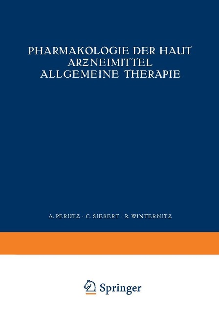 Pharmakologie der Haut Arzneimittel Allgemeine Therapie - Na Perutz, Na Siebert, Na Winternitz