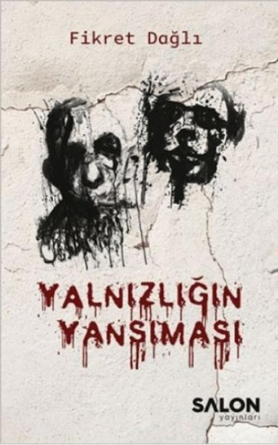 Yalnizligin Yansimasi - Fikret Dagli