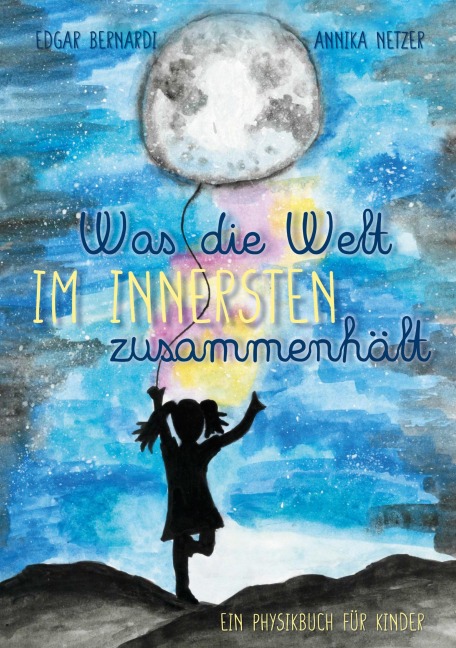 Was die Welt im Innersten zusammenhält - Edgar Bernardi