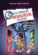 Cover-Bild zum Titel 'Okul Sonrasi Dedektiflik Kulübü - Huzurevindeki Gizemli Kacirilma' von 'Enrique Carlos Martin'