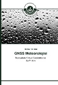 Cover-Bild zum Titel 'GNSS Meteorolojisi' von 'Gökhan Gürbüz'