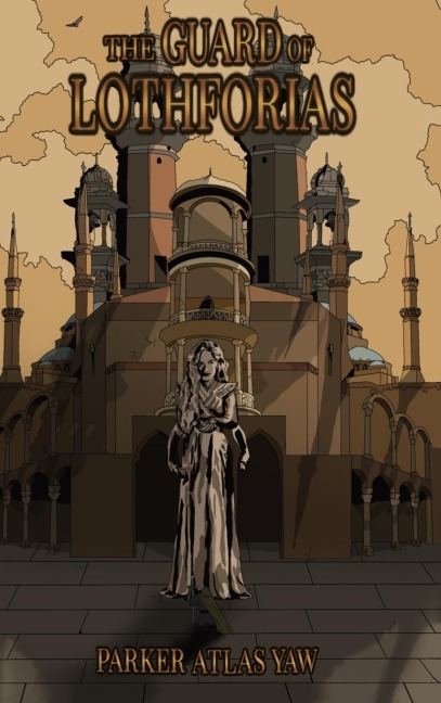 The Guard of Lothforias - Parker Atlas Yaw