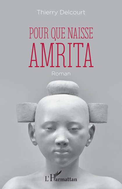 Pour que naisse Amrita - Thierry Delcourt