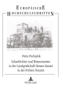 Cover-Bild zum Titel 'Scharfrichter und Wasenmeister in der Landgrafschaft Hessen-Kassel in der Frühen Neuzeit' von 'Petra Pechacek'