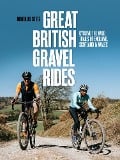 Cover-Bild zum Titel 'Great British Gravel Rides' von 'Markus Stitz'