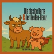 Cover-Bild zum Titel 'Die bissige Berta & der Helden-Heinz' von 'Laura Lülsdorff-Euler'