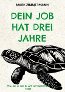 Cover-Bild zum Titel 'Dein Job hat drei Jahre' von 'Mark Zimmermann'