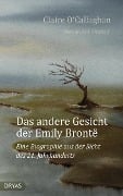 Cover-Bild zum Titel 'Das andere Gesicht der Emily Brontë' von 'Claire O'Callaghan'