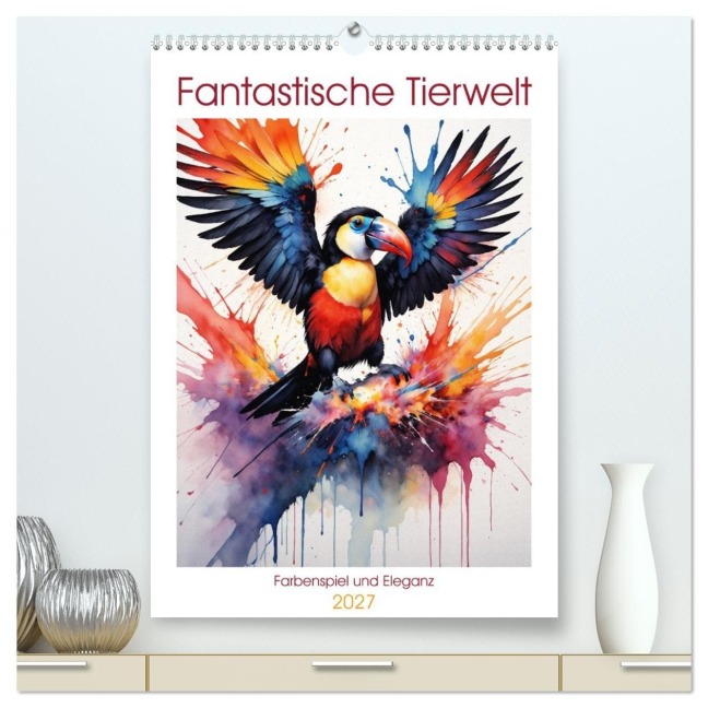 Fantastische Tierwelt: Farbenspiel und Eleganz (hochwertiger Premium Wandkalender 2027 DIN A2 hoch), Kunstdruck in Hochglanz - Sebastian Lüdke