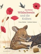 Cover-Bild zum Titel 'Das kleine Wildschwein und die Krähen' von 'Franz Hohler, Kathrin Schärer'