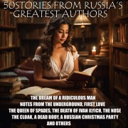 50 Stories from Russia's Greatest Authors - Leonid Andreyev, Mikhail Bulgakov, Anton Chekhov, Fyodor Dostoevsky, Nikolai Gogol