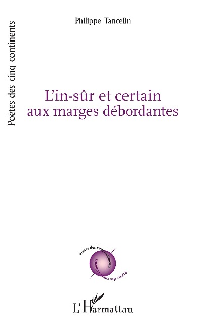 L'in-sûr et certain aux marges débordantes - Tancelin