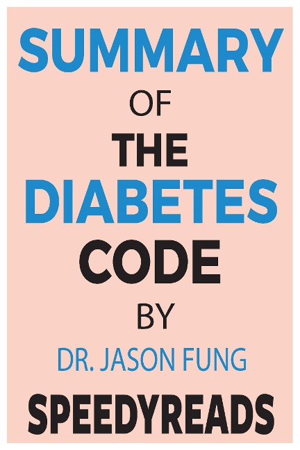 Summary of The Diabetes Code By Jason Fung - Speedyreads