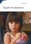 Cover-Bild zum Titel 'Appel et absence' von 'René Isvi'