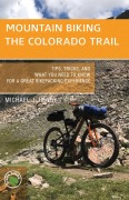 Cover-Bild zum Titel 'Mountain Biking the Colorado Trail' von 'Michael J. Henry'