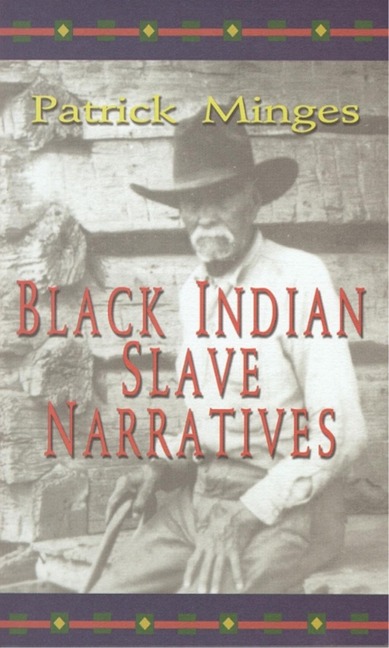 Black Indian Slave Narratives - 