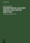 Repertorium aus dem Archiv Walter de Gruyter - Otto Neuendorff