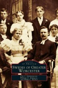 Cover-Bild zum Titel 'Swedes of Greater Worcester' von 'Eric J. Salomonsson, William O. Hultgren, Philip C. Becker'