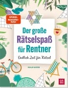 Cover-Bild zum Titel 'Der große Rätselspaß für Rentner' von 'Philip Kiefer'