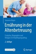 Cover-Bild zum Titel 'Ernährung in der Altenbetreuung' von 'Susanne Bayer'