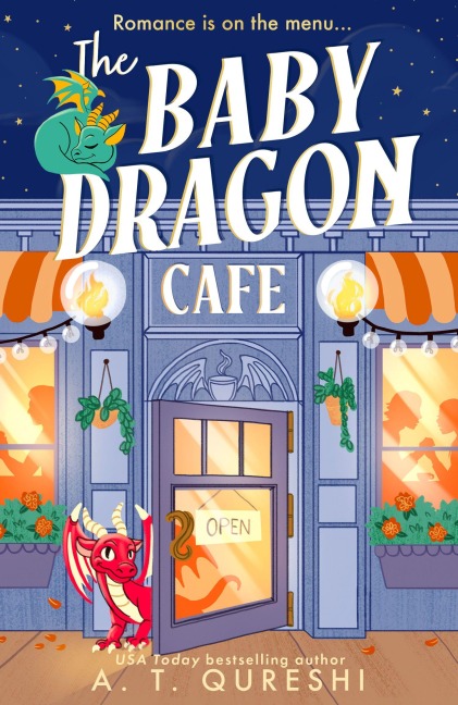 The Baby Dragon Cafe - A. T. Qureshi