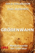 Cover-Bild zum Titel 'Größenwahn' von 'Karl Bleibtreu'