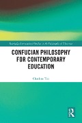 Cover-Bild zum Titel 'Confucian Philosophy for Contemporary Education' von 'Charlene Tan'