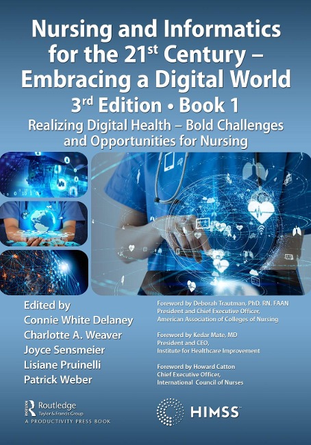 Nursing and Informatics for the 21st Century - Embracing a Digital World, Book 1 - 
