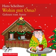 Cover-Bild zum Titel 'Wohin mit Oma?' von 'Hans Scheibner'