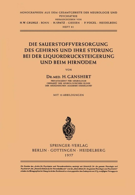 Die Sauerstoffversorgung des Gehirns und ihre Störung bei der Liquordrucksteigerung und beim Hirnödem - H. Gänshirt